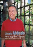 Claudio EuroArts Claudio Abbado - Hearing The Silence