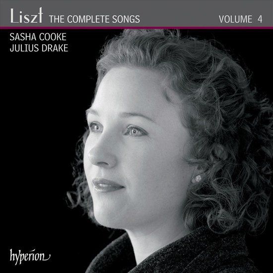 Hyperion Lisztthe Complete Songs Vol 4 - Sasha Cooke & Julius Drake - CD