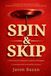 Spin & Skip: A Tale from The Performance Academy of Managers