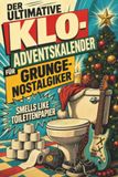 Der tiptop Der ultimative Klo-Adventskalender für Grunge-Nostalgiker