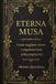 L'Eterna Musa: Come scegliere, vivere e rispettare l'arte nella propria vita.