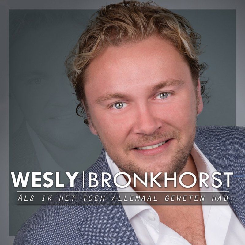 HEARTSELLING Wesly Bronkhorst - Als Ik Het Toch Allemaal Geweten Had (CD)