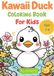 Kawaii Duck Coloring Book For Kids: Cute and Adorable Animals with Easy Coloring Pages for Boys and Girls