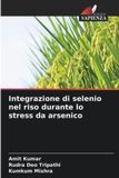Integrazione OmniScriptum SRL Integrazione di selenio nel riso durante lo stress da arsenico