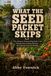 What The Seed Packet Skips: What Backyard Homesteading Really Costs: Growing Food, Raising Chickens, and Learning From the Mistakes