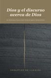 Dios y el discurso acerca de Dios: Ser, Sustancia y Causa en santo Tomás de Aquino e Immanuel Kant