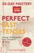 30-Day Mastery: Perfect Past Tenses: Master the Spanish Past Tenses in 30 Days