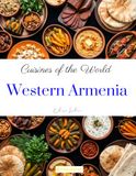 Cuisines Western Armenia Cuisines of the World