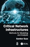Critical Network Infrastructures: Methods for Modelling and Analysis