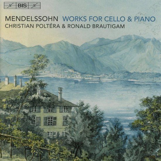 Variations BIS Records Ronald Brautigam & Christian Poltera - Mendelssohn: Works For Cello And Piano (SACD)
