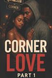 Corner Love: Corner Love Part 1 Paperback