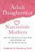 Adult Hachette Ireland Adult Daughters of Narcissistic Mothers Paperback
