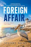 FOREIGN AFFAIR: A holiday romance. A life-changing love. A heartbreak neither man saw coming.