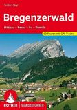 Bregenzerwald: Hittisau - Bezau - Au - Damüls. 50 Touren mit GPS-Tracks