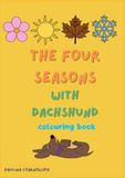 The Four seasons with Dachshund: colouring book
