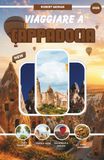 Cappadocia Guida di Viaggio 2026