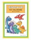 DINOSAURI da colorare: divertenti dinosauri da colorare, pensati per bambini da 4 a 8 anni