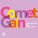Sonic Rendezvous Comet Gain - Radio Sessions (BBC 1996–2011) (LP)