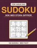Sudoku för Varje Dag — Stora Siffror: 180 sudoku med stora siffror, från lätt till expert · 2 per sida, med alla lösningar