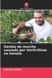 Gestão Edicoes Nosso Conhecimento Gestão da murcha causada por Verticillium no tomate