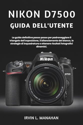 Nikon D7500 User Guide
