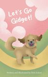 Let's Go Gidget - Hardcover