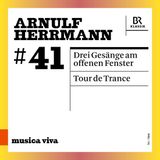 Three Br-Klassik Hermann: Three Songs At The Open Window/ Tour De Trance (CD)