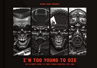 I'm Bitmap Books I'm Too Young To Die: The Ultimate Guide to First-Person Shooters 1992-2002 Hardcover