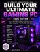 Build Your Ultimate Gaming PC: 2026 Edition: Step-by-Step Guide to Building a High-Performance Custom Gaming Rig — From First Build to 4K Beast