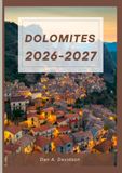 GUIDE Dolomites GUIDE DE VOYAGE DES DOLOMITES 2026-2027