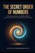 The Secret Mathematics The Secret Order of Numbers Paperback