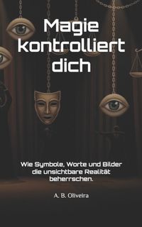 Magie Independently Published Magie kontrolliert dich Paperback