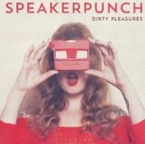 Speakerpunch - Dirty Pleasures
