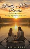 Finally, Libri GmbH Finally, I Can Breathe: Finding Perfect Love Inside Fear Hardcover