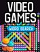 Video Game Word Search for Teens: Gaming Word Search Puzzle Book for Gamers, Boys & Girls, Retro Arcade Games, Video Game Lovers & Gaming Gifts
