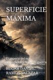 ¡SUPERFICIE MÁXIMA: EL IMPERIO DEL MAR ACORAZADOS Y FLOTAS DE GUERRA!: SUPERFICIE MÁXIMA