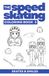 The Speedskating The Speedskating Coloring Book 3 - Skate Fast, Color Faster: Skates & Smiles