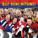 Busy The Evaporators Busy Doing Nothing! (LP)