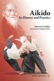 Aikido Libri GmbH Aikido - Its History and Practice