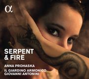 Serpent Anna Prohaska, Il Giardino Armonico, Giovanni Antonini - Serpent & Fire: Arias For Dido & Cleopatra (CD)