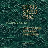 Platinum Chris Speed Trio - Platinum On Tap (CD)
