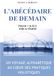 L'ABECEDAIRE DE DEMAIN - Volume 1: Un voyage alphabétique au cœur des pratiques holistiques
