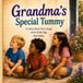 Grandma's Special Tummy: A story about love, hugs, and a little bag that helps