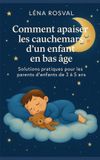 Comment Independently Published Comment apaiser les cauchemars d'un enfant en bas âge