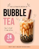 Homemade Bubble Tea: 24 Delicious Recipes, Classic, Fruity, and Indulgent to Make at Home !