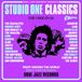 Soul Jazz Records Presents Studio One Classics