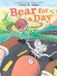 Bear Greenwillow Books Bear for a Day Hardcover