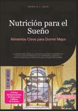 Nutrición para el Sueño: Alimentos Clave para Dormir Mejor