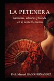 LA PETENERA: Memoria, silencio y herida en el cante flamenco