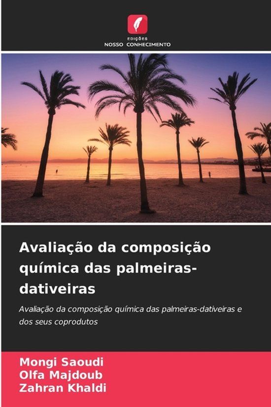 Avaliação OmniScriptum SRL Avaliação da composição química das palmeiras-dativeiras Paperback